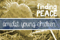 My Journey to Peace Amidst Young Children